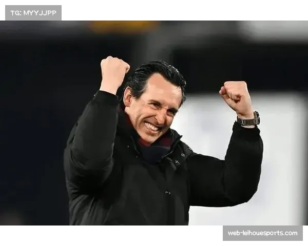 阿斯顿维拉主帅埃梅里战术革新见成效 率队从降级区飙升至前四